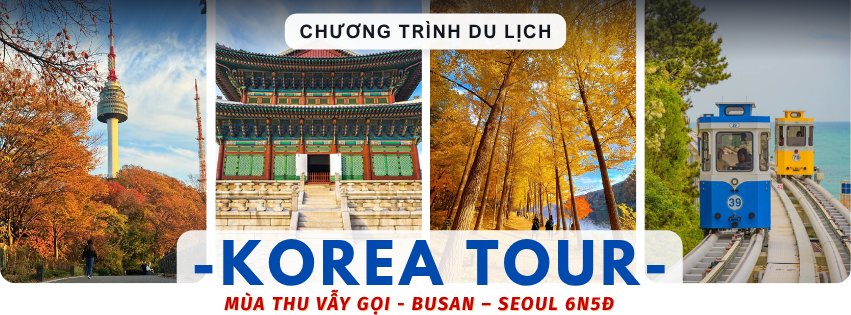 BUSAN- SEOUL- KOREAN FOLK VILLAGE (6N5Đ) - ảnh 2